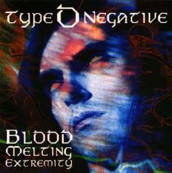 Type O Negative : Blood Melting Extremity